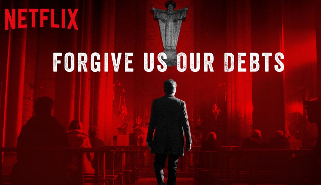 Forgive Us Our Debts (2018) - Rimetti a noi i nostri debiti