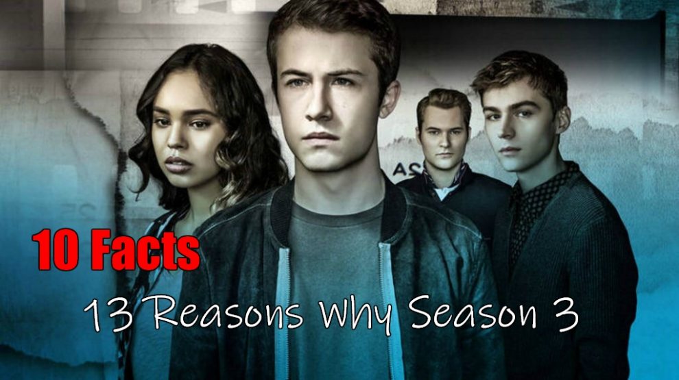 10 Facts About 13 Reasons Why Season 3 Best Netflix Shows