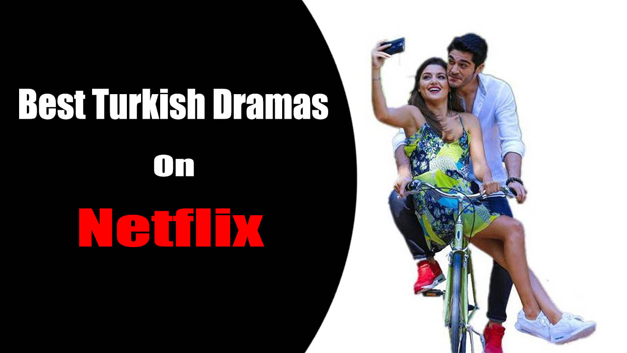 http://bestnetflixshows.com/11-best-turkish-dramas-on-netflix/