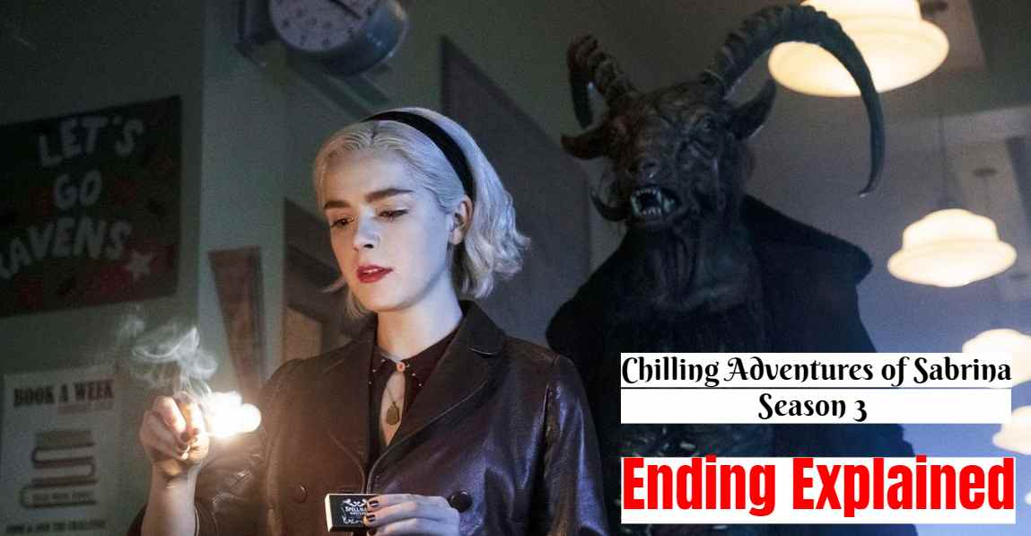 This is everything you need to know about Chilling Adventures of Sabrina Season 3. This is Chilling Adventures of Sabrina Season 3 Ending Explained, Spoiler.