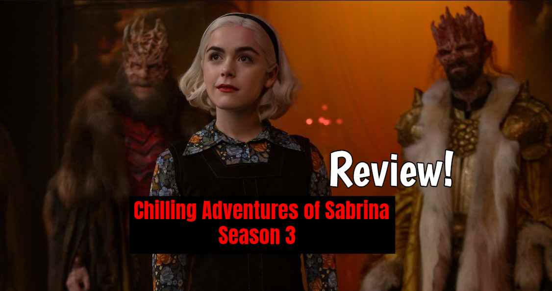 Now we have a brand new review of Netflix's chilling Adventures of Sabrina season 3. Chilling Adventures of Sabrina Season 3 Plot, Theory, Review.